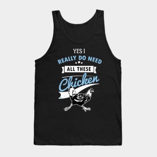 Yes I Really Do Need All These Chicken Tank Top